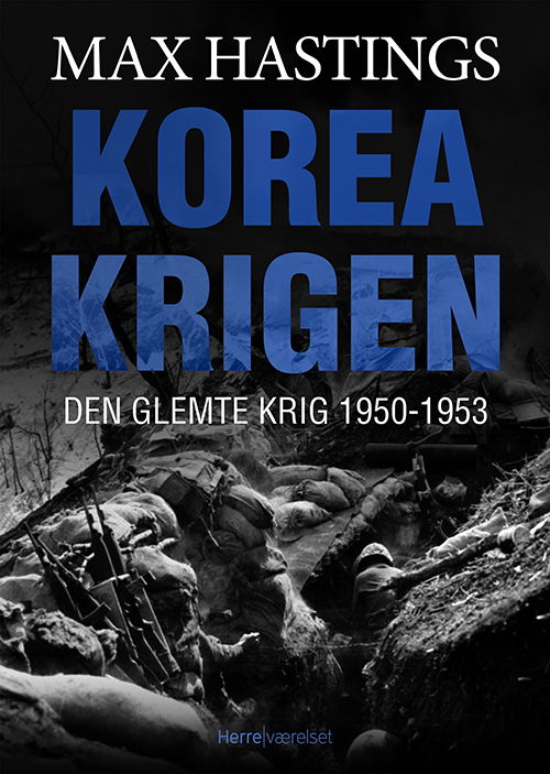 Cover for Max Hastings · Koreakrigen (Bound Book) [1º edição] [Indbundet] (2013)