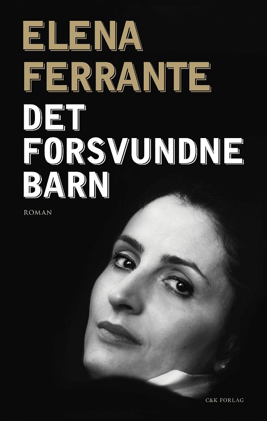 Cover for Elena Ferrante · Napoli-romanerne 4: Det forsvundne barn (Sewn Spine Book) [1. Painos] (2016)