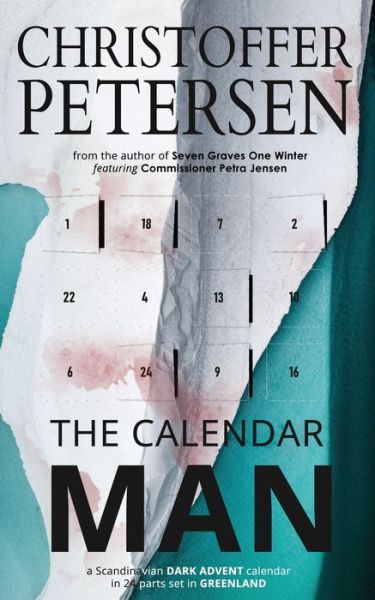 Cover for Christoffer Petersen · The Calendar Man: A Scandinavian Dark Advent novel set in Greenland - Dark Advent (Paperback Book) (2020)