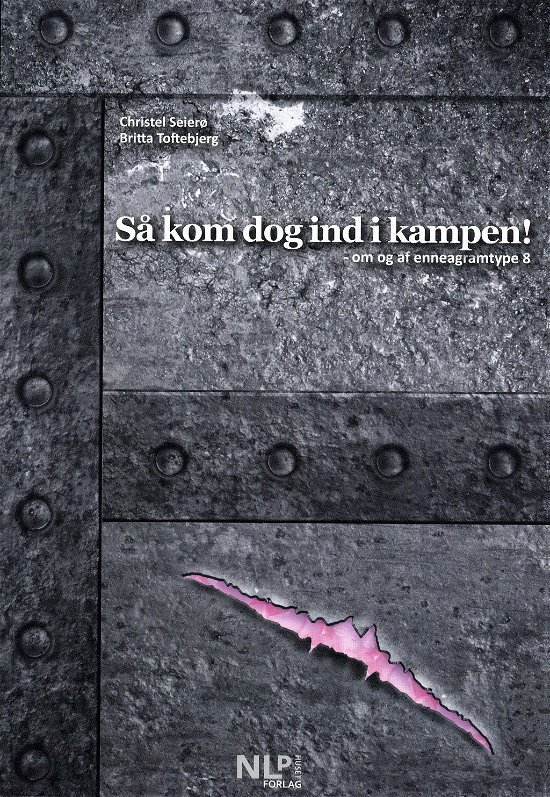 Cover for Christel Seierø og Britta Toftebjerg · Enneagrammet - typen om typen: 'Så kom dog ind i kampen!' (Paperback Bog) [1. udgave] [Paperback] (2012)