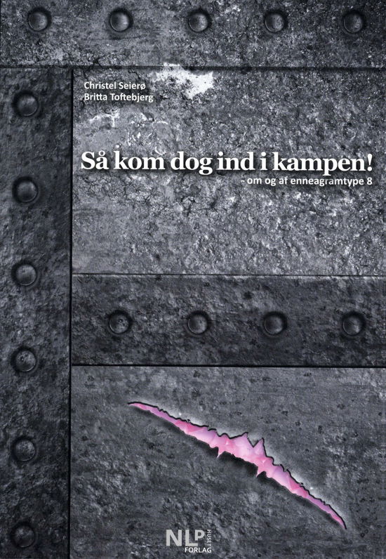 Cover for Christel Seierø og Britta Toftebjerg · Enneagrammet - typen om typen: 'Så kom dog ind i kampen!' (Pocketbok) [1:a utgåva] [Paperback] (2012)