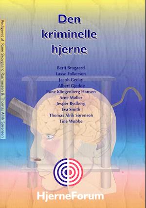 Berit Brogaard, Lasse Folkersen, Jacob Geday, Albert Gjedde, Rune Klingenberg Hansen, Arne Møller, Jesper Rydberg, Eva Smith, Thomas Alrik Sørensen, Tine Wøbbe · Den kriminelle hjerne (Paperback Book) [1st edition] (2022)