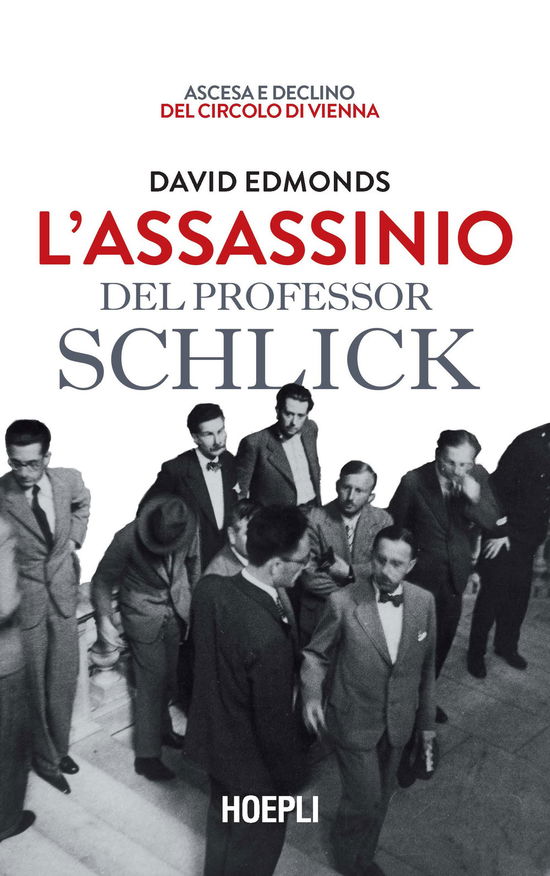 Cover for David Edmonds · L' Assassinio Del Professor Schlick. Ascesa E Declino Del Circolo Di Vienna (Book)