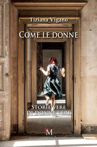 Cover for Tiziana Viganò · Come le donne. (Paperback Bog) (2016)