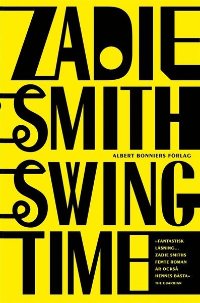 Swing time - Zadie Smith - Kirjat - Albert Bonniers Förlag - 9789100169282 - maanantai 2. lokakuuta 2017