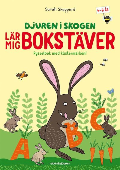 Djuren i skogen: Djuren i skogen lär mig bokstäver : Pysselbok med klistermärken - Sarah Sheppard - Bøger - Rabén & Sjögren - 9789129698282 - 13. maj 2016