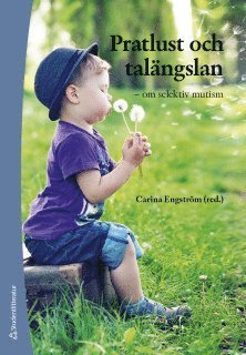 Cover for Engström Carina · Pratlust och talängslan : om selktiv mutism (Sewn Spine Book) (2019)