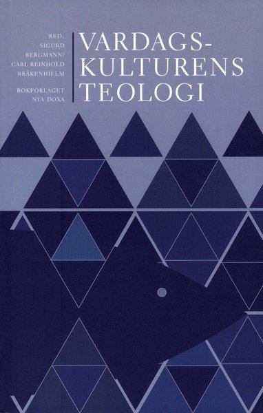Cover for Carl Reinhold Bråkenhielm · Vardagskulturens teologi (Book) (1998)