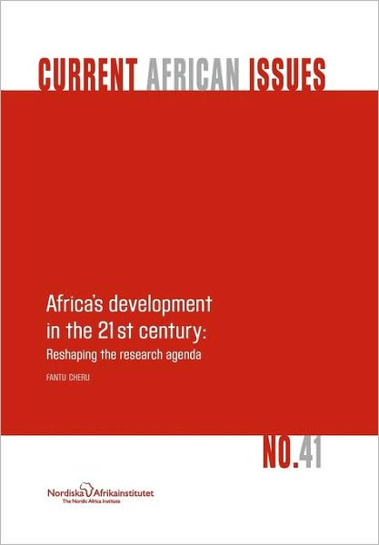 Cover for Fantu Cheru · Africa's Development in the 21st Century: Reshaping the Research Agenda (Nai Current African Issues) (Paperback Book) (2008)