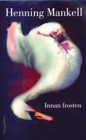 Cover for Henning Mankell · Kurt Wallander: Innan frosten (Book) (2019)