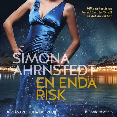 Cover for Simona Ahrnstedt · De la Grip: En enda risk (Hörbok (CD)) (2016)