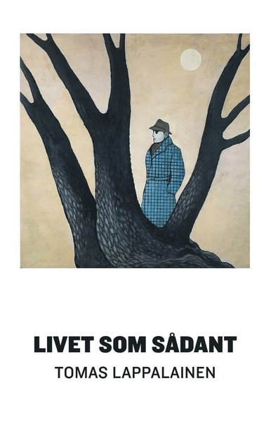 Livet som sådant - Tomas Lappalainen - Libros - Lind & Co - 9789174614282 - 29 de septiembre de 2015