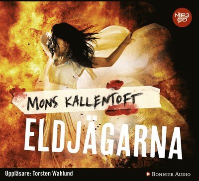 Cover for Mons Kallentoft · Malin Fors: Eldjägarna (MP3-CD) (2015)