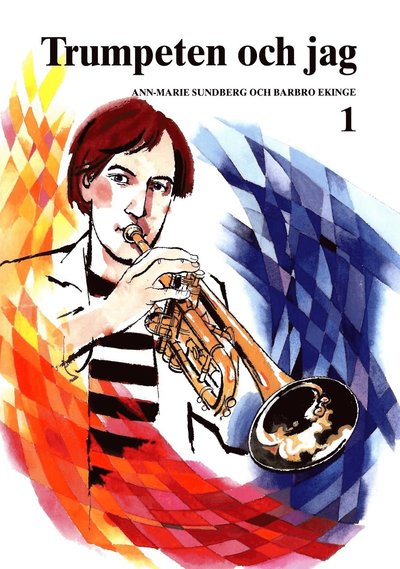 Cover for Barbro Ekinge · Trumpeten och Jag 1 (Book) (2016)