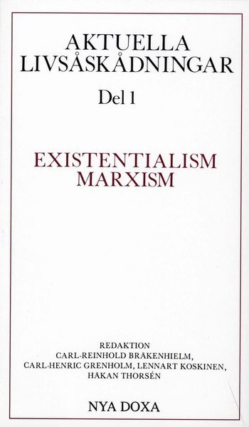 Cover for Håkan Thorsén · Aktuella livsåskådningar. D. 1, Existentialism, marxism (Book) (1992)