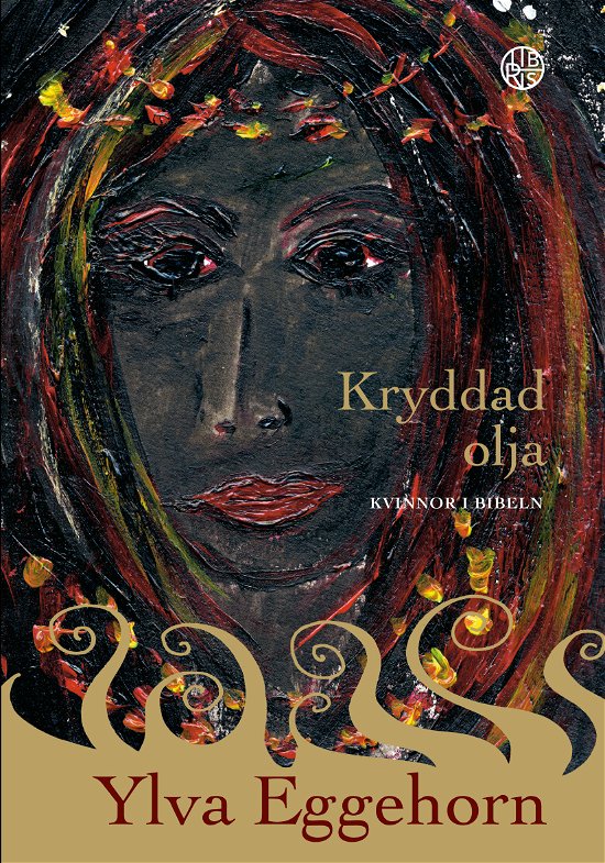 Cover for Ylva Eggehorn · Kryddad olja (Bog) (2023)