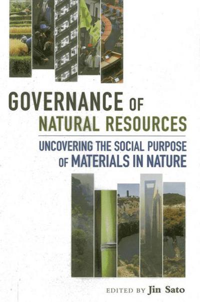 Cover for United Nations University · Governance of natural resources: uncovering the social purpose of materials in nature (Paperback Book) (2013)