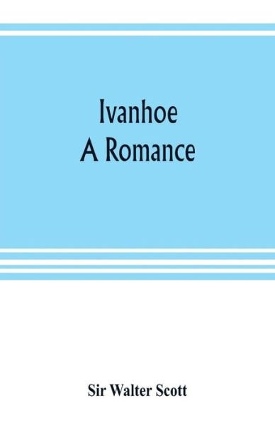Ivanhoe - Sir Walter Scott - Books - Alpha Edition - 9789353804282 - July 15, 2019