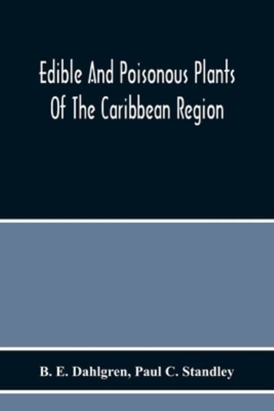 Cover for B E Dahlgren · Edible And Poisonous Plants Of The Caribbean Region (Paperback Bog) (2020)
