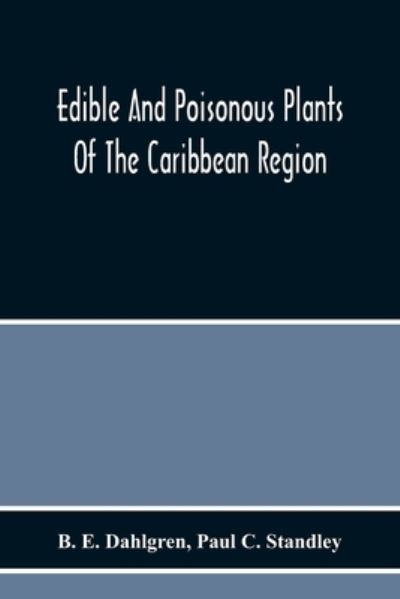 Cover for B E Dahlgren · Edible And Poisonous Plants Of The Caribbean Region (Pocketbok) (2020)