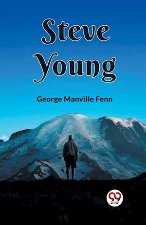 Cover for George Manville Fenn · Steve Young (Paperback Book) (2024)