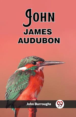 Cover for John Burroughs · John James Audubon (Edition2023) (Paperback Book) (2024)