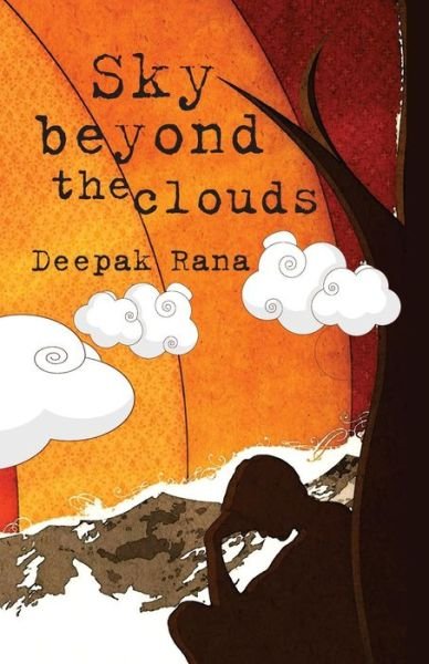 Cover for Deepak Rana · Sky Beyond the Clouds (Paperback Book) (2013)