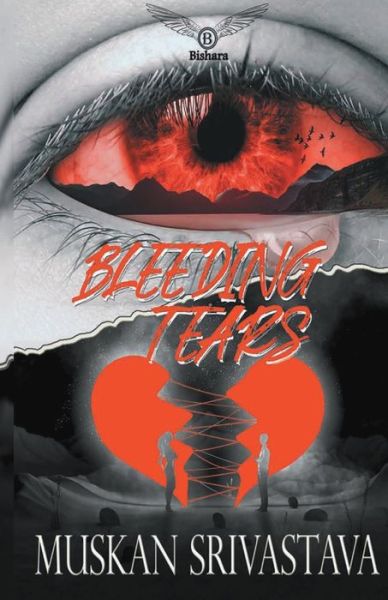 Cover for Muskan Srivastava · Bleeding Tears (Pocketbok) (2019)