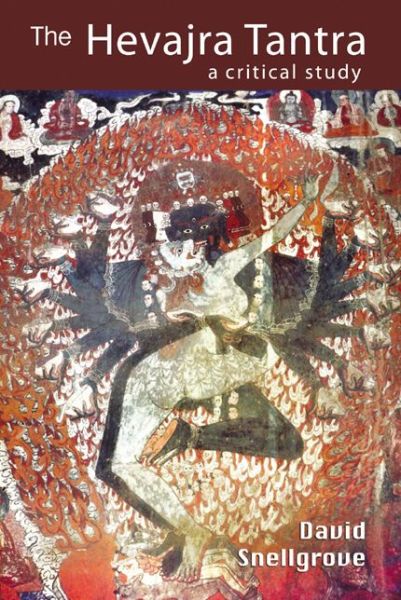Hevajra Tantra: A Critical Study - David L. Snellgrove - Books - Orchid Press Publishing Limited - 9789745241282 - March 16, 2010
