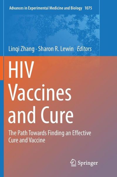 Cover for HIV Vaccines and Cure: The Path Towards Finding an Effective Cure and Vaccine - Advances in Experimental Medicine and Biology (Paperback Book) [Softcover reprint of the original 1st ed. 2018 edition] (2018)