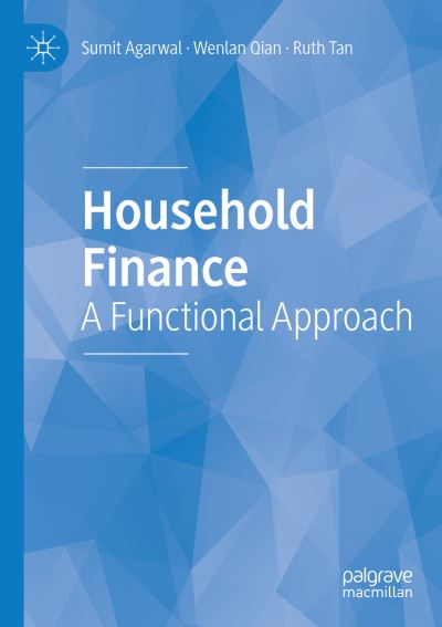 Household Finance: A Functional Approach - Sumit Agarwal - Books - Springer Verlag, Singapore - 9789811555282 - October 9, 2021