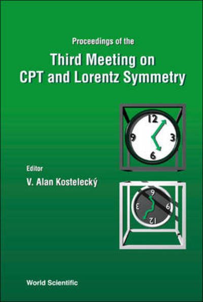 Cover for V Alan Kostelecky · Cpt And Lorentz Symmetry - Proceedings Of The Third Meeting (Gebundenes Buch) (2005)