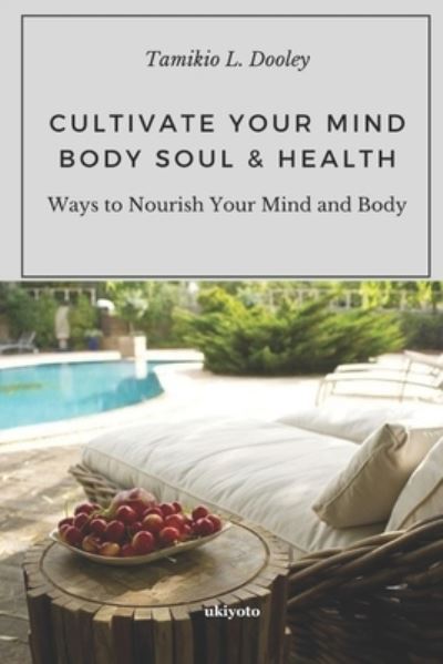 Cover for D S Pais · Cultivate Your Mind Body Soul &amp; Health (Paperback Book) (2021)