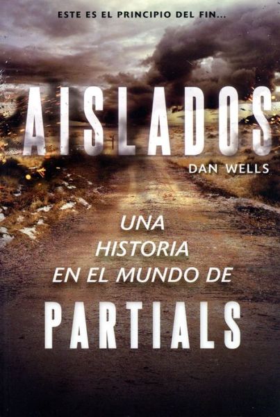 Cover for Dan Wells · Aislados / Saga Partials (Book) (2016)