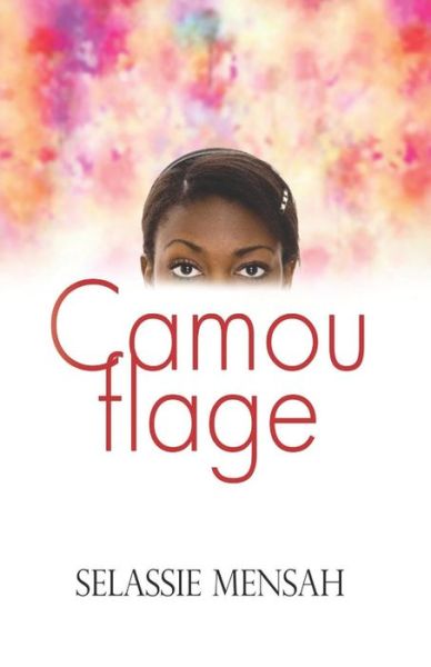 Camouflage - Selassie Mensah - Böcker - Sedesel - 9789988875282 - 16 mars 2019