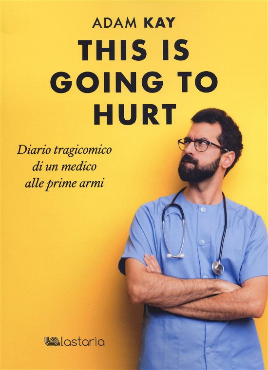 Cover for Adam Kay · This Is Going To Hurt (Buch)