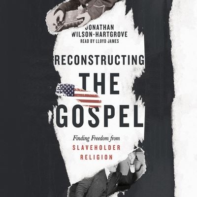 Cover for Jonathan Wilson-Hartgrove · Reconstructing the Gospel (CD) (2018)