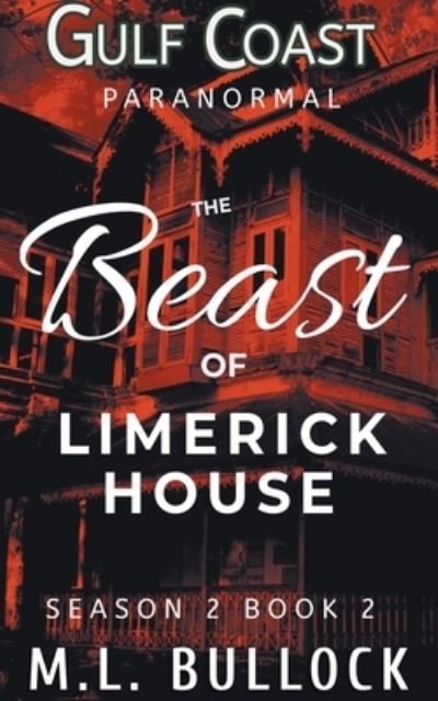 Cover for M L Bullock · The Beast of Limerick House (Taschenbuch) (2021)