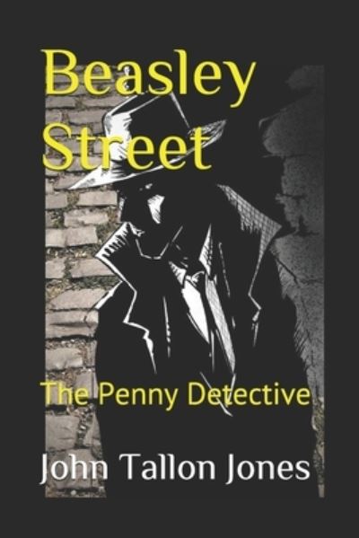 Cover for John Tallon Jones · Beasley Street: The Penny Detective - Penny Detective (Paperback Book) (2020)