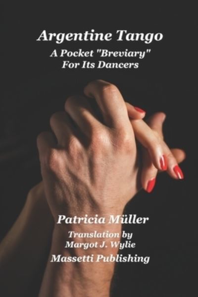 Cover for Patricia Muller · Tango Argentino A Pocket 'Breviary' For Its Dancers (Paperback Book) (2020)