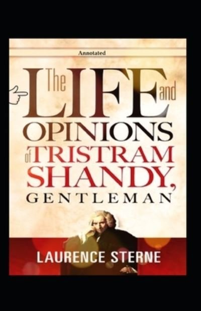 Cover for Laurence Sterne · The Life and Opinions of Tristram Shandy, Gentleman Annotated (Pocketbok) (2021)