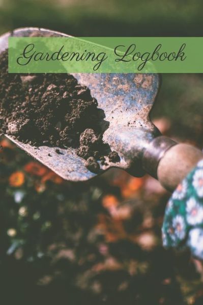 Cover for Garden Publishing · Gardening Logbook (Paperback Book) (2020)