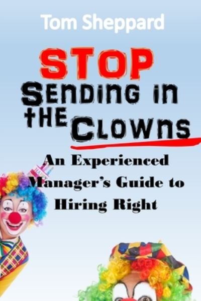 Cover for Tom Sheppard · Stop Sending in the Clowns (Taschenbuch) (2020)