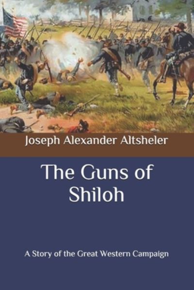 Cover for Joseph A Altsheler · The Guns of Shiloh (Paperback Book) (2020)