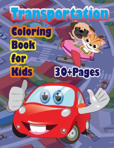 Transportation Coloring Book for Kids - Nicky And Jerry - Książki - Independently Published - 9798668715282 - 23 lipca 2020