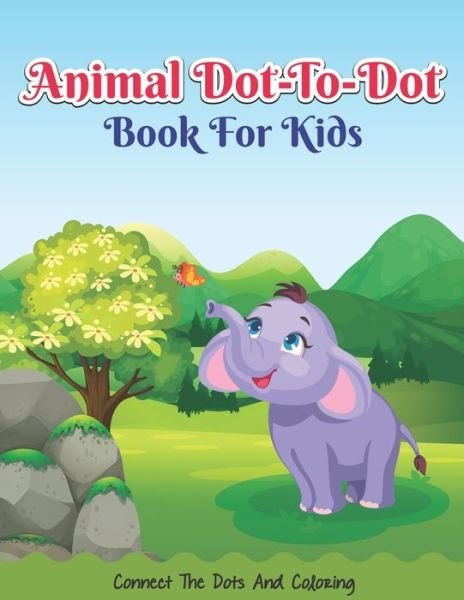 Cover for The Universal Book House · Animal Do-To-Dot Book For Kids Connect The Dots And Coloring (Paperback Book) (2020)