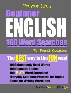 Cover for Matthew Preston · Preston Lee's Beginner English 100 Word Searches For French Speakers (Pocketbok) (2020)