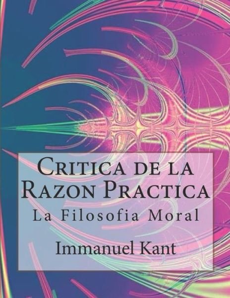 Cover for Immanuel Kant · Critica de la Razon Practica (Paperback Book) (2021)