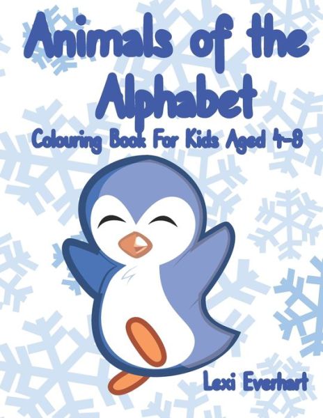 Cover for Lexi Everhart · Animals of the Alphabet: Colouring Book For Kids Aged 4-8 (Pocketbok) (2021)