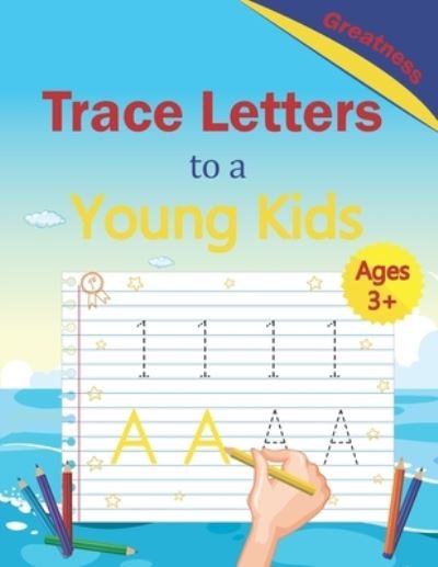 Cover for Gallery Book's Kid · Trace Letters to a Young Kids: Trace Lines, Numbers, Letters (Coloring Workbook for Kids) (Paperback Book) (2021)